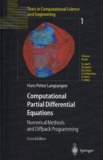 Hans-Peter Langtangen - Computational Partial Differential Equations. - Numerical Methods and Diffpack Programming, 2nd Edition.