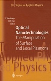 Junji Tominaga et Din P Tsai - Optical Nanotechnologies - The Manipulation of Surface and Local Plasmos.