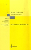 Masaki Kashiwara - Sheaves on Manifolds.