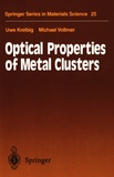 Michael Vollmer et Uwe Kreibig - Optical Properties of Metallic Clusters.