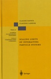 Claude Kipnis et Claudio Landim - Scaling Limits of Interacting Particle Systems.