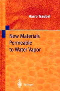 Harro Traubel - NEW MATERIALS PERMEABLE TO WATER VAPOR.