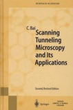 Chunli Bai - Scanning Tunneling Microscopy And Its Applications. 2nd, Revised Edition.