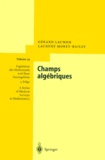 Laurent Moret-Bailly et Gérard Laumon - Champs Algebriques.