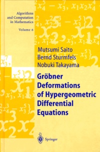 Bernd Sturmfels et Nobuki Takayama - GROBNER DEFORMATIONS OF HYPERGEOMETRIC DIFFERENTIAL EQUATIONS.