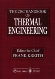 Frank Kreith et  Collectif - The CRC Handbook of Thermal Engineering.