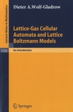 Dieter A. Wolf-Gladrow - Lattice-Gas Cellular Automata and Lattice Boltzmann Models - An Introduction.