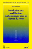 Jacques Istas - Introduction aux modélisations mathématiques pour les sciences du vivant.