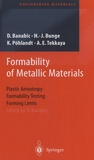 Dorel Banabic et Hans J. Bunge - Formability of Metallic Materials.