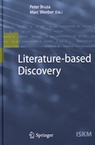 Peter Bruza et Marc Weeber - Literature-based Discovery.