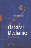 Dieter Strauch - Classical Mechanics - An Introduction, with 149 Figures.
