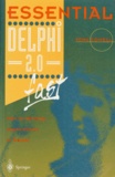 John Cowell - ESSENTIAL DELPHI 2. - 0 FAST. How to Develop Applications in Delphi 2.0, Edition en anglais.