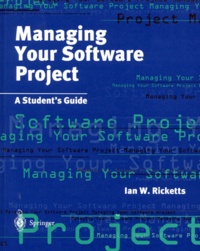 Ian Ricketts - Managing Your Software Project. A Student'S Guide.