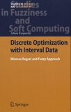 Adam Kasperski - Discrete Optimization with Interval Data.