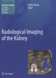 Emilio Quaia - Radiological Imaging of the Kidney.