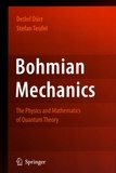 Detlef Dürr et Stefan Teufel - Bohmian Mechanics - The Physics and Mathematics of Quantum Theory.