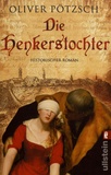 Oliver Pötzsch - Die Henkerstochter.