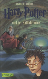 J.K. Rowling - Harry Potter Tome 6 : Harry Potter und der Halbblutprinz.