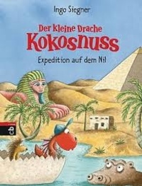 Ingo Siegner - Der kleine Drache Kokosnuss - Expedition auf dem Nil.
