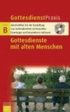 Gottesdienste mit alten Menschen.