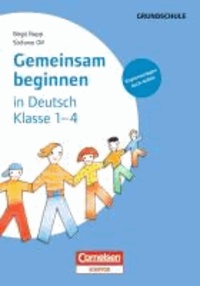 Gemeinsam beginnen in Deutsch: Klasse 1-4.