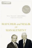 Maucher and Malik on Management - Maxims of Corporate Management - Best of  Helmut Maucher´s Speeches, Essays and Interviews.