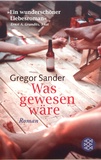 Gregor Sander - Was gewesen wäre.