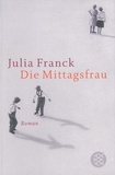 Julia Franck - Die Mittagsfrau.
