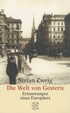 Stefan Zweig - Die Welt Von Gestern. Erinnerungen Eines Europaers.