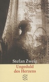 Stefan Zweig - Ungeduld Des Herzens.
