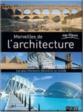 Maximilian Bernhard - Merveilles de l'architecture - Les plus étonnant bâtiments du monde.