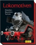 Lokomotiven - Klassiker, Baureihen, Technik.