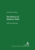 Isabelle Bour - The History of Matthew Wald - Edited by Isabelle Bour.
