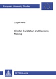 Ludger Haller - Conflict Escalation and Decision Making.