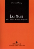 Chiu-yee Cheung - Lu Xun - The Chinese «Gentle» Nietzsche.