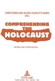 Asher Cohen et Yoav Gelber - Comprehending the Holocaust - Historical and Literary Research.