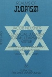 Jacob Neusner - Classical Judaism: Torah, Learning, Virtue - An Anthology of the Mishnah, Talmud, and Midrash- Volume One: Torah.