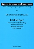 Gilles Campagnolo - Carl Menger - Neu erörtert unter Einbeziehung nachgelassener Texte- Discussed on the Basis of New Findings.