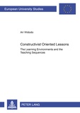 Ari Widodo - Constructivist Oriented Lessons - The Learning Environments and the Teaching Sequences.