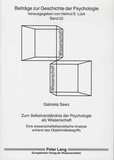 Gabriela Sewz - Zum Selbstverständnis der Psychologie als Wissenschaft - Eine wissenschaftstheoretische Analyse anhand des Objektivitätsbegriffs.