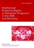 Klaus Lodigkeit - Intellectual Property Rights in Computer Programs in the USA and Germany.