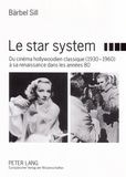 Bärbel Sill - Le star system : du cinéma hollywoodien classique (1930-1960) à sa renaissance dans les années 80.