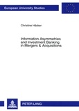 Christine Häcker - Information Asymmetries and Investment Banking in Mergers & Acquisitions.