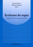 Olivier Leplâtre - Ecritures d'un repas: fragments d'un discours gastronomique.