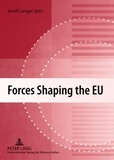 Josef Langer - Forces Shaping the EU - Social Science Approaches to Understanding the European Union.