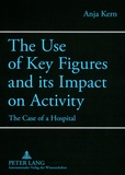 Anja Kern - The Use of Key Figures and its Impact on Activity - The Case of a Hospital.