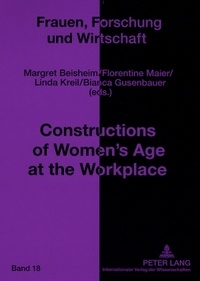 Margret Beisheim et Florentine Maier - Constructions of Women’s Age at the Workplace.