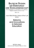Marika Veisson et Piret Luik - Reforms and Innovations in Estonian Education.