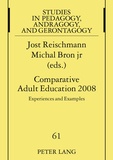 Jost Reischmann et Michal Bron jr. - Comparative Adult Education 2008 - Experiences and Examples- A Publication of the International Society for Comparative Adult Education ISCAE.