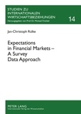Jan Christoph Rulke - Expectations in financial markets a survey data approach.